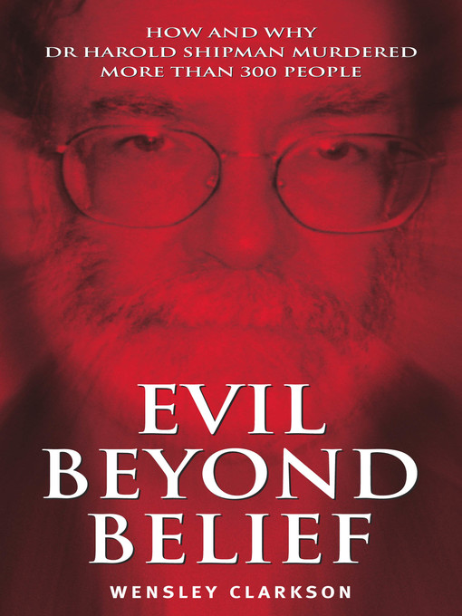 Title details for Evil Beyond Belief by Wensley Clarkson - Available